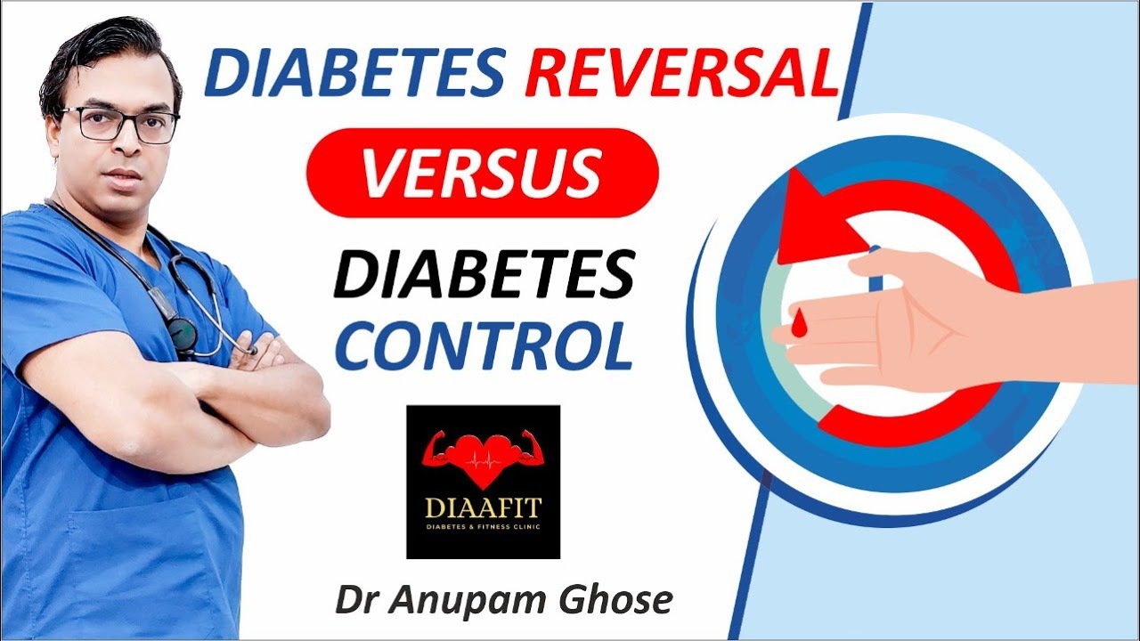 Diabetes Reversal Vs Diabetes Control | DIAAFIT - YouTube