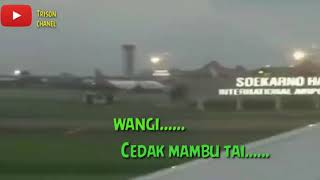 Adoh mambu wangi.... Cedek mambu tai