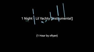 1 Night- Lil Yachty [Instrumental] (1 HOUR)