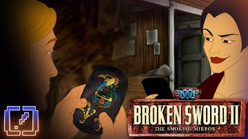 Broken Sword II: The Smoking Mirror - Part 8 - No commentary