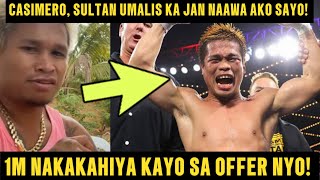 CASIMERO BUMANAT NA NI JONAS SULTAN! UMALIS KA JAN BOY 1M LANG KIKITAIN MO OKAY NA SAYO!