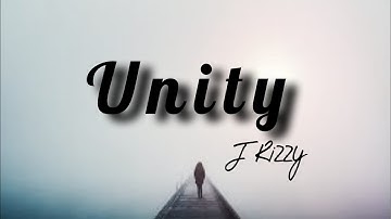 J Rizzy - Unity (Official Lyrics Video)