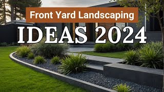 Information Modern Front Yard Landscaping Ideas 2024: Transform Your Outdoor Space! #FrontYardLandscaping Update