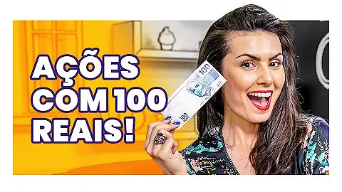 Como comprar ações com R$ 100?