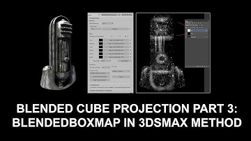 Blended Cube Projections Part 3: BlendedBoxMap map in 3dsmax Method