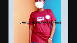Umwiza W'Ibwanacyambwe by Uwizeye John