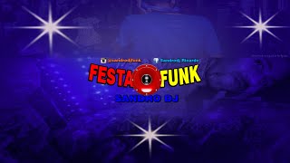 PROGRAMA FESTA FUNK  - SANDRO DJ TOCANDO AS MELHORES DA SEMANA