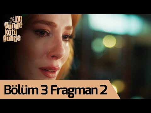 İyi Günde Kötü Günde 3. Bölüm 2.Fragman