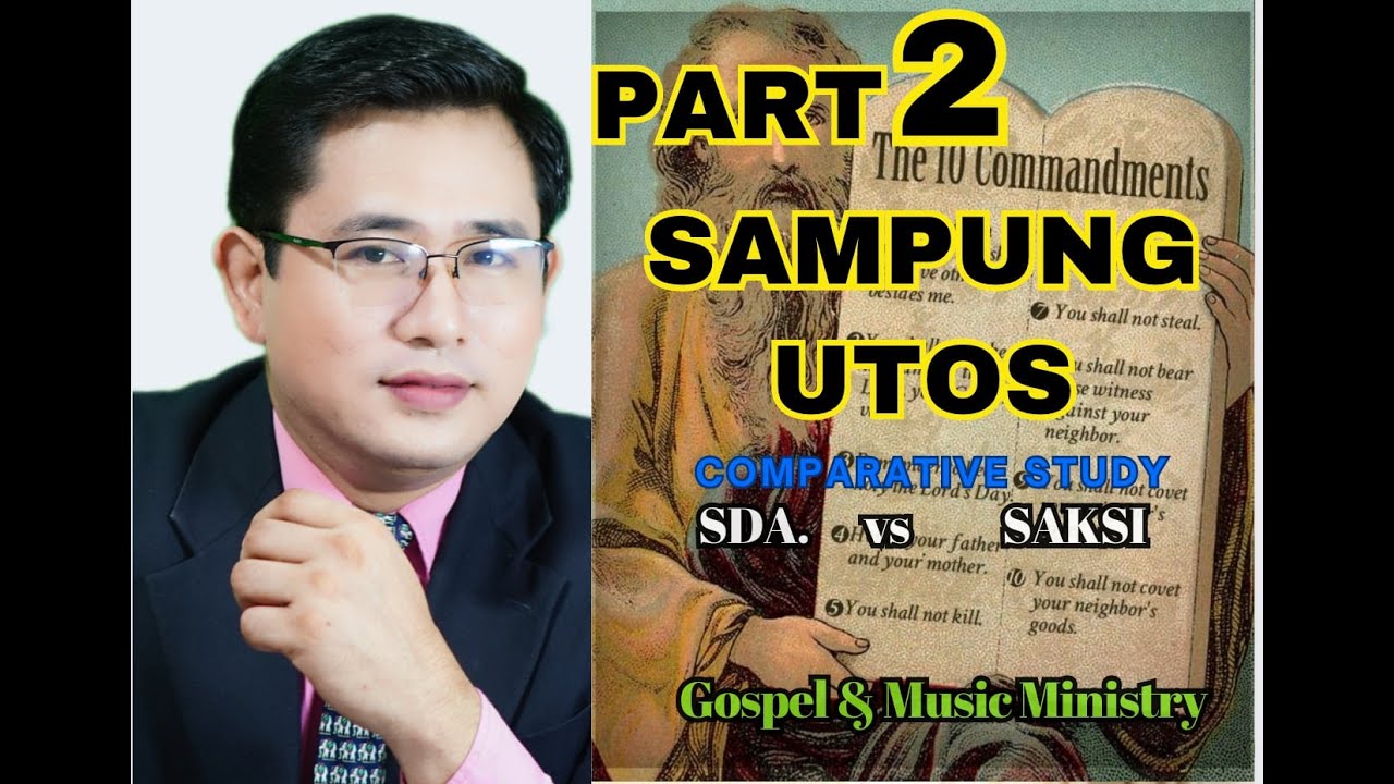 SAKSI VS SDA: SAMPUNG UTOS NG DIYOS (Part 2)