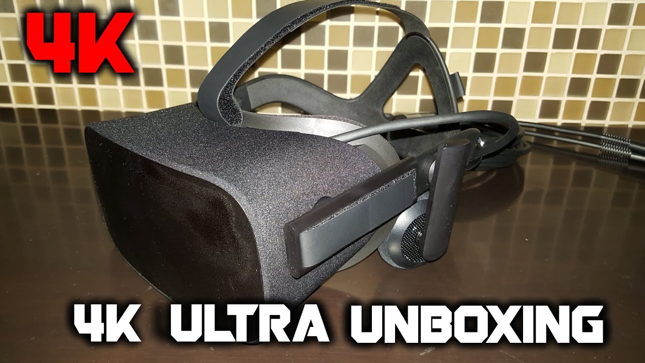 Oculus Rift Unboxing Oculus Rift Unboxing Shot in 4K Ultra HD - YouTube