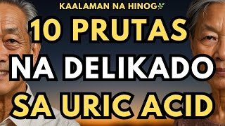 10 Mga Prutas na Delikado sa Uric Acid