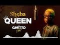 SHEBA QUEEN GHETTO GIRL FREESTYLE WYFUL RIDDIM mp3