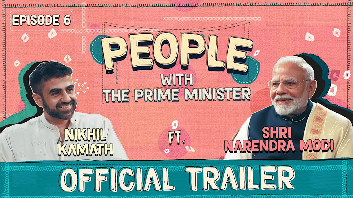 People with The Prime Minister Shri Narendra Modi x Nikhil Kamath | Ep 6 Trailer