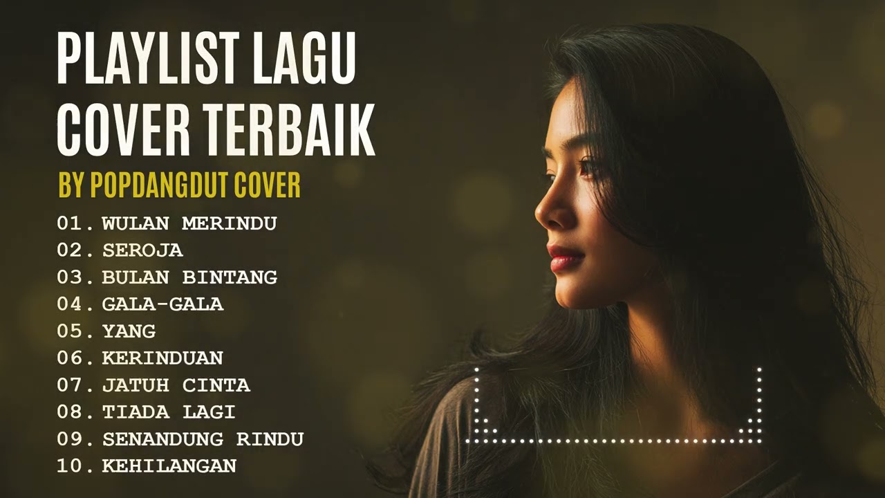 Playlist Lagu Cover Terbaik by popdangdutcover