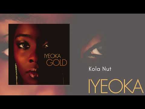 Kola Nut - Iyeoka (Official Audio Video)