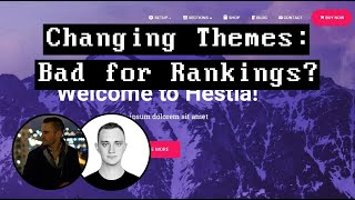 Does Changing Your Wordpress Theme Hurt Your SEO Rankings?