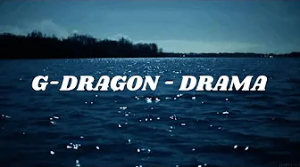 G-DRAGON - DRAMA (Lyrics) G-DRAGON - DRAMA (Lyrics)