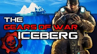 The GEARS OF WAR Iceberg Explained