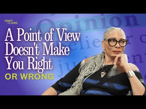 A Point Of View Doesn T Make You Right Or Wrong