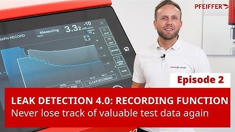Leak Detection 4.0: Keep track of valuable test data – Recording function