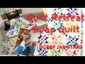 How I made a Scrap Jar Stars Quilt With My Quilty Retreat Sisters