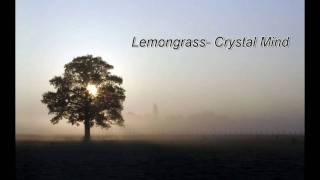 Video thumbnail of "Lemongrass- Crystal Mind"