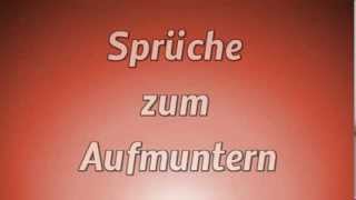 Spruche Zum Aufmuntern Schone Und Beruhrende Spruche