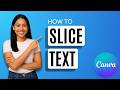 How to Slice Text in Canva [Quick Guide]