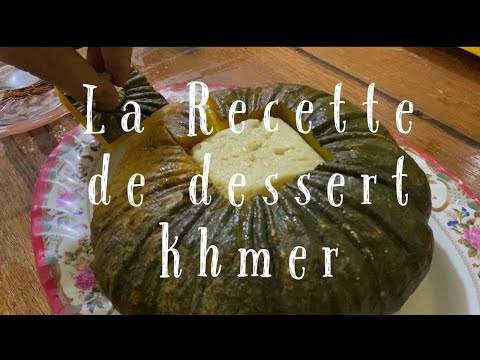 la-recette-de-dessert-khmer-(la-citrouille-avec-le-lait-de-coco)|-pumpkin-custard-|-khmer-dessert