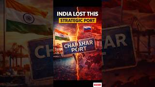 Chabahar: India's Masterstroke That Became Its Biggest Loss