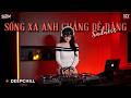 [ 𝐃𝐞𝐞𝐩 𝐂𝐡𝐢𝐥𝐥 ] Sống Xa Anh Chẳng Dễ Dàng - Bảo Anh ft Mr. Siro | Nhìn Vào Hư Không ...