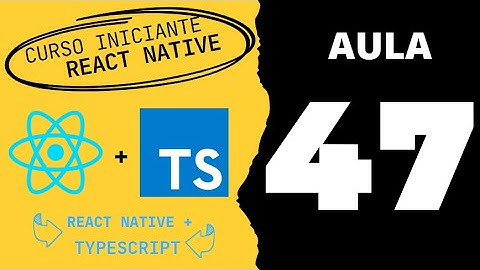 Aula 47 - Curso React Native + Typescript - Ajustando Componente Header