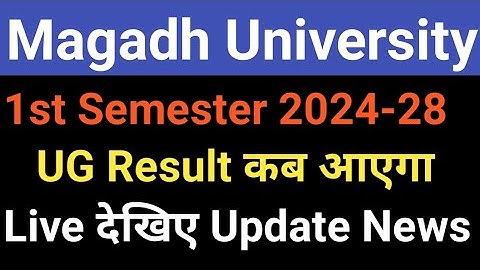 Magadh University 1st Semester Result 2024-28/MU 2024-28 1st Sem Result Kab Live MU Update News
