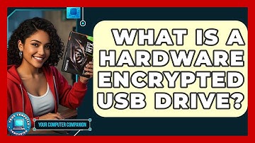 What Is A Hardware Encrypted USB Drive? - Your Computer Companion