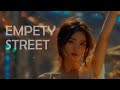 EMPTY STREET MUSIC DRIVING N WORK FOR MOOD BOOSTER STYLE ALAN WALKER EMPTY STREET MUSIC DRIVING N WORK FOR MOOD BOOSTER STYLE ALAN WALKER