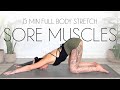 15 min full body stretch for sore muscles  tension relief