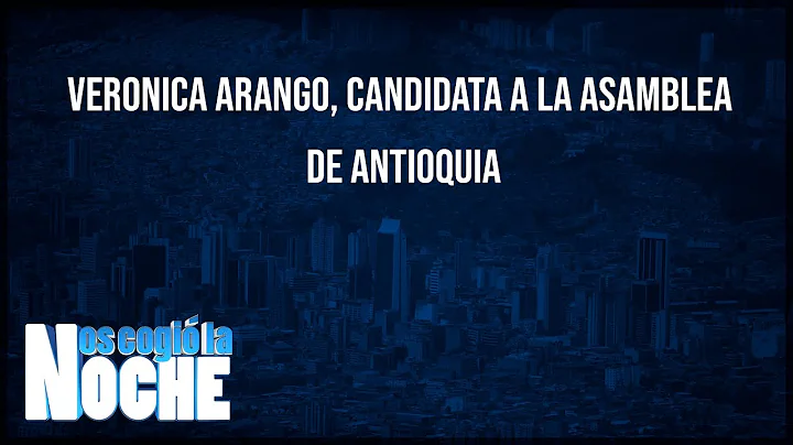 Veronica Arango, candidata a la asamblea de Antioq...