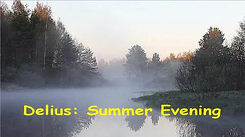Delius:  Summer Evening