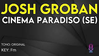 Josh Groban - Cinema Paradiso (Se) - Karaoke Instrumental