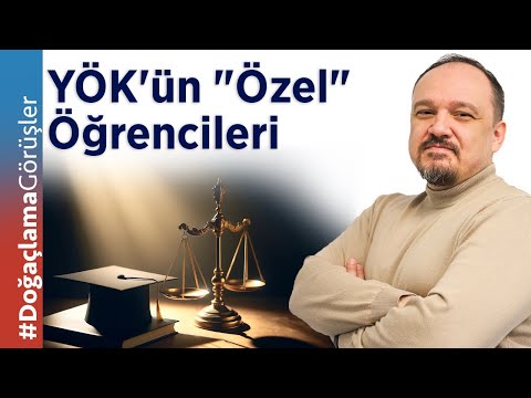 YÖK'ün "Özel" Öğrencileri