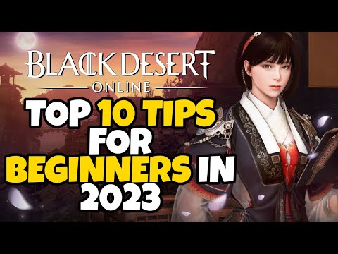 Top 10 Tips for Beginners in Black Desert Online in 2023