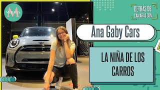 Detrás de cámaras con Ana Gaby Cars, la niña de los carros