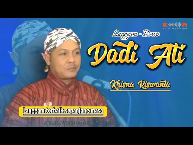 BOWO DADI ATI || KRISNA RISWANTO@krisnariswanto Langgam sepanjang masa class=