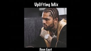 Dave East Uplifting Mix