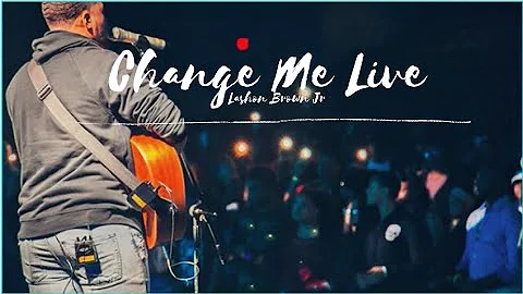 Lashon Brown Jr - Change Me (Live at Freedom Confe...