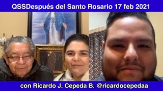QSSD con Ricardo J. Cepeda @ricardocepedaa y Ricardo Cepeda El Colosal SANTO ROSARIO 17feb2021 Ep35