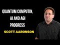 Scott Aaronson on Quantum Computing, AI, and the Future of AGI π€