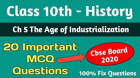 Class 10 History Chapter 5 The age of Industrialization Mcq | Cbse Board Class 10 Social science Mcq