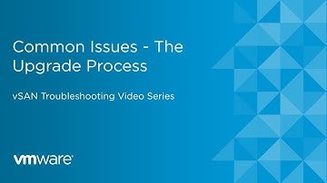 Common Issues - The Upgrade Process