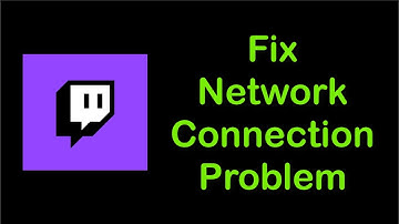 How To Fix Twitch App Network Connection Problem Android & Ios - Fix Twitch App Internet Connection